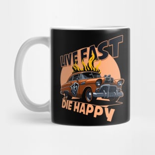 Live Fast Die Happy Mug
